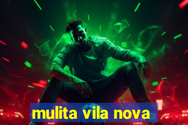 mulita vila nova